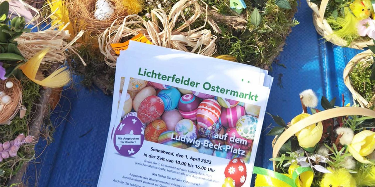 Shoppen und (F)eiern: Lichterfelder Ostermarkt